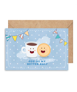 You're my better half (thiệp Valentine mẫu 1)